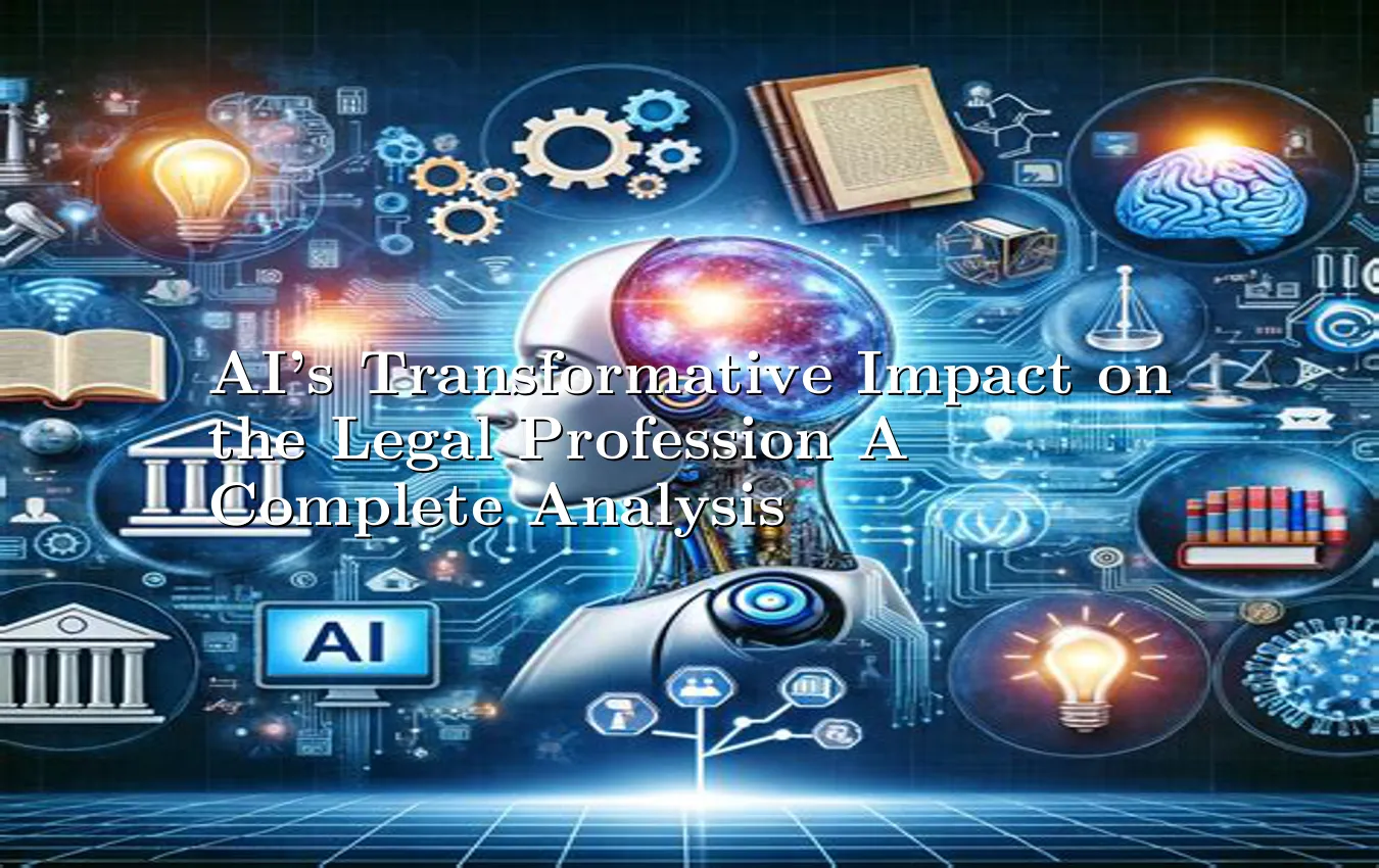 ais-transformative-impact-on-the-legal-profession-a-complete-analysis.webp