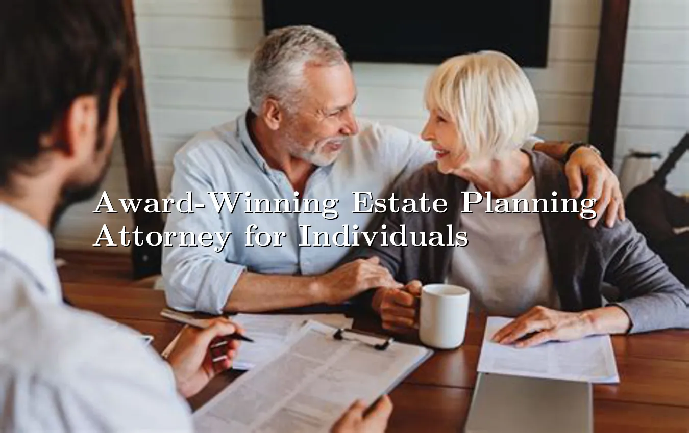 award-winning-estate-planning-attorney-for-individuals.webp