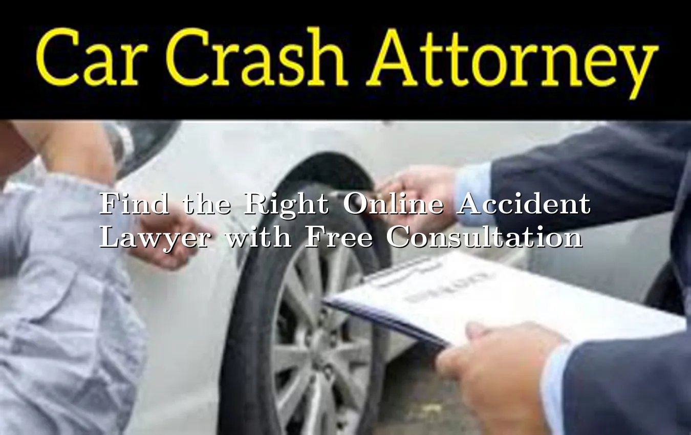 find-the-right-online-accident-lawyer-with-free-consultation.webp