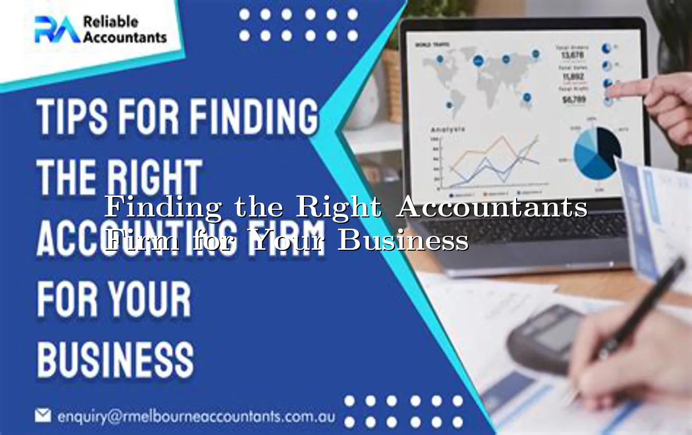 finding-the-right-accountants-firm-for-your-business.webp