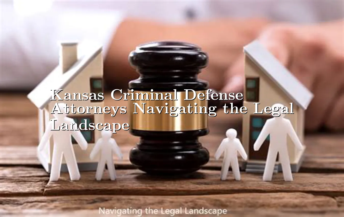 kansas-criminal-defense-attorneys-navigating-the-legal-landscape.webp