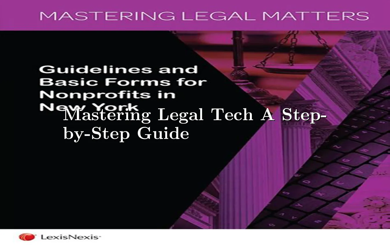 mastering-legal-tech-a-step-by-step-guide.webp