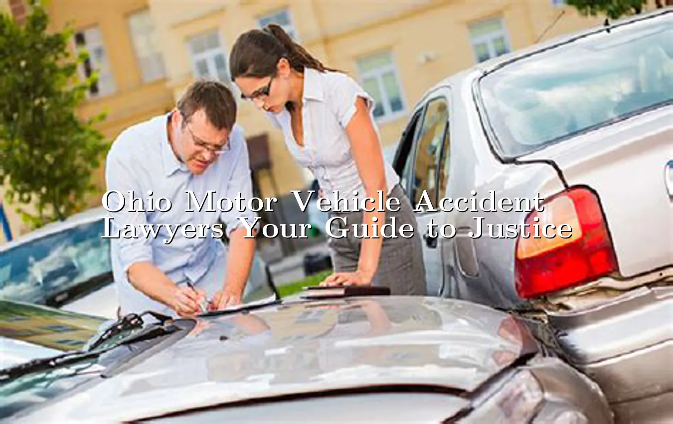ohio-motor-vehicle-accident-lawyers-your-guide-to-justice.webp