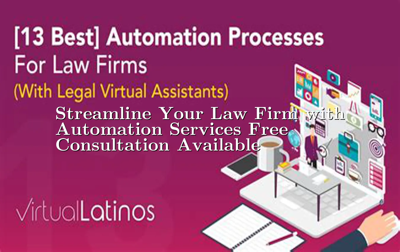 streamline-your-law-firm-with-automation-services-free-consultation-available.webp