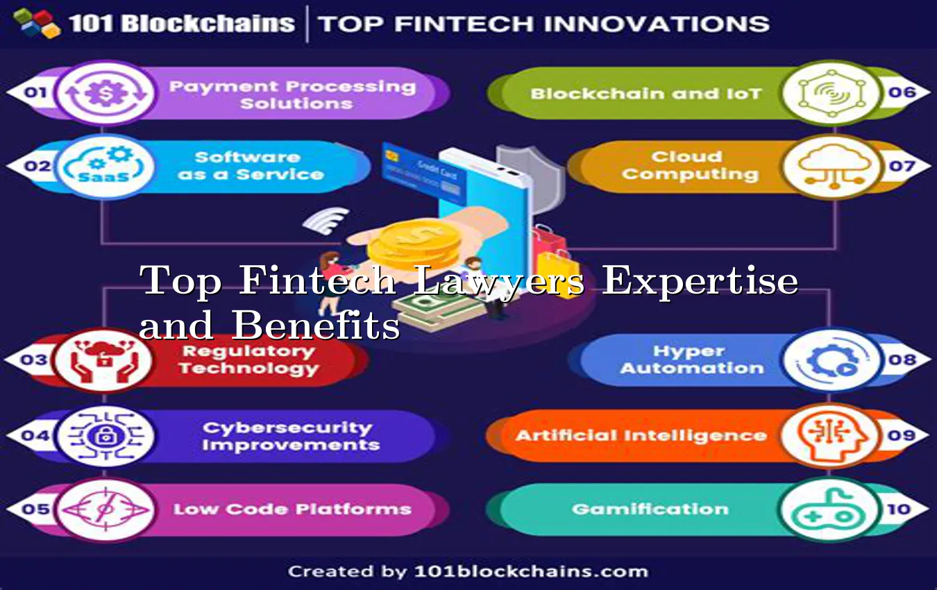 top-fintech-lawyers-expertise-and-benefits.webp