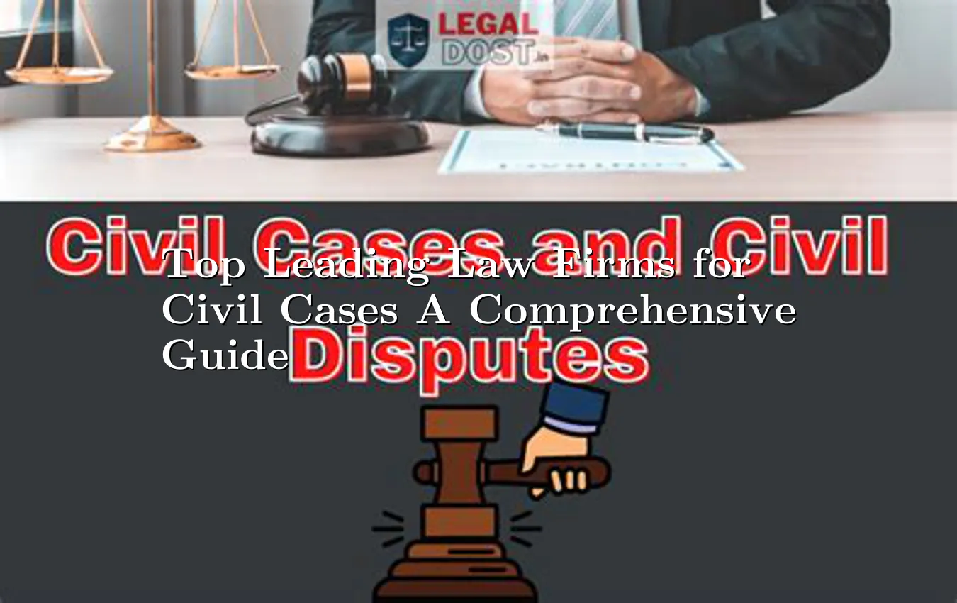top-leading-law-firms-for-civil-cases-a-comprehensive-guide.webp