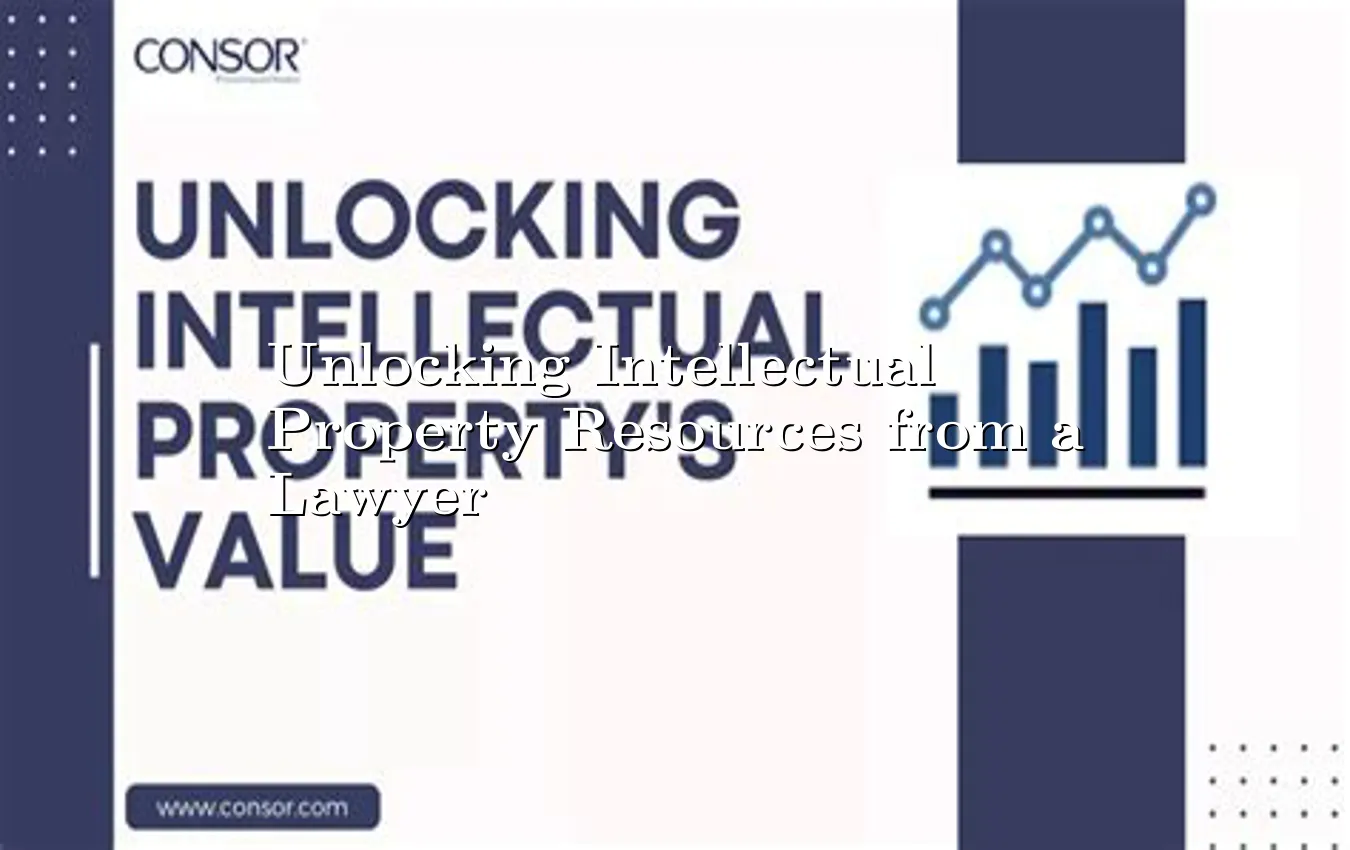 unlocking-intellectual-property-resources-from-a-lawyer.webp