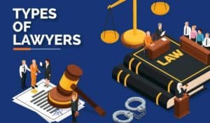 20 Types of Lawyers with Roles and Qualifications